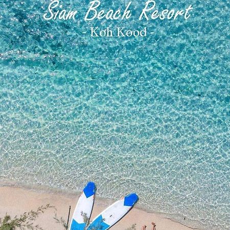 Siam Beach Resort Koh Kood Ko Kut Exteriér fotografie